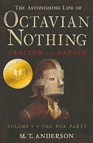 The Astonishing Life of Octavian Nothing, Traitor to the Nation, Volume I: The Pox Party