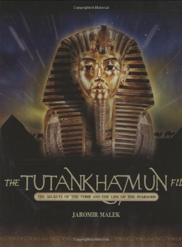 Tutankhamun: The Secrets of the Tomb and the Life of the Pharaohs