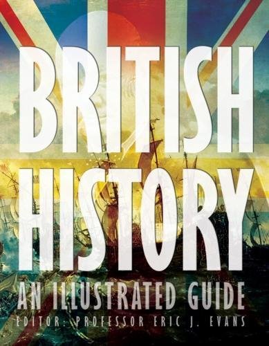 British History: An Illustrated Guide