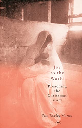 Joy to the World: Preaching The Christmas Story