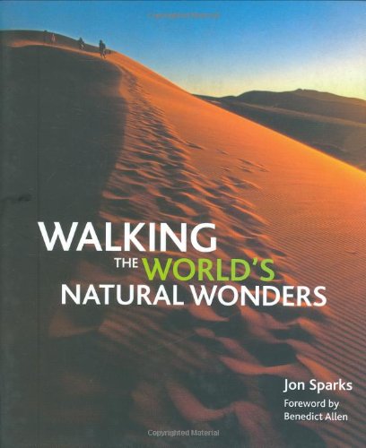 Walking the World's Natural Wonders