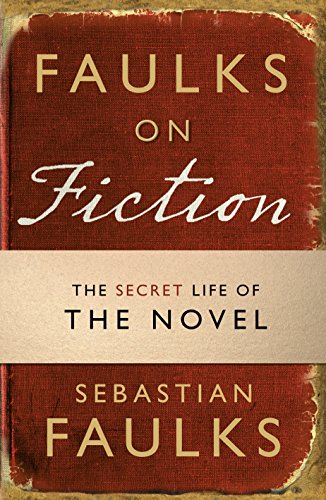 Faulks on Fiction