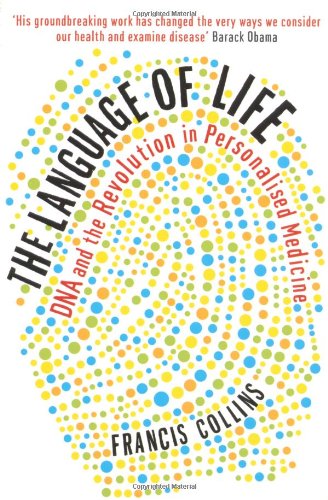 The Language of Life: DNA and the Revolution in Personalised Medicine