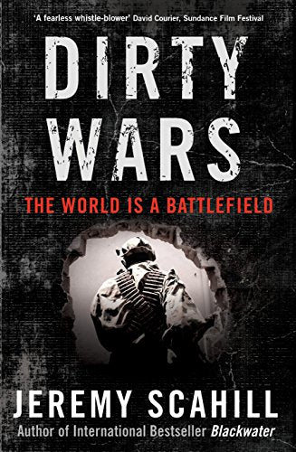 Dirty Wars: The world is a battlefield