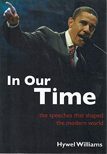 In Our Time: The Speeches That Shaped the Modern World