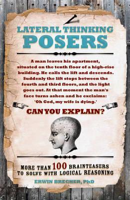 Lateral Thinking Posers: More than 100 brainteasers to solve with logical reasoning