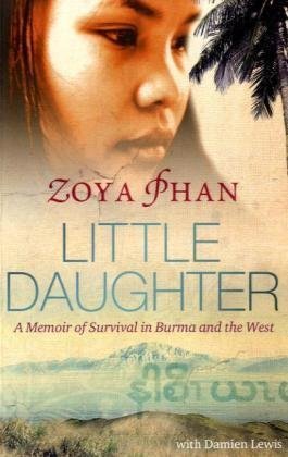 Little Daughter: A Memoir of Survival in Burma and the West