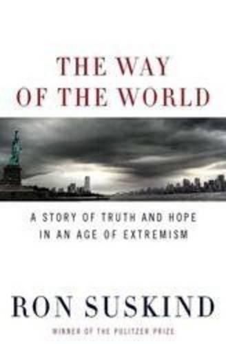 The Way of the World: A Story of Truth and Hope in an Age of Extremism