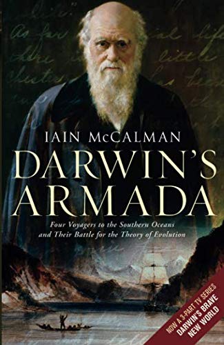 Darwin's Armada: Four Voyagers to the Southern Oceans and Their Battle for the Theory of Evolution