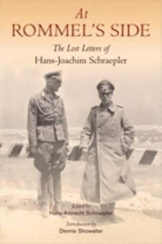 At Rommel's Side: The Lost Letters of Hans-Joachim Schraepler