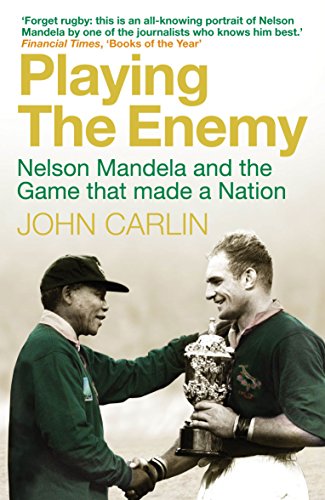 Playing the Enemy: Nelson Mandela and the Game That Made a Nation