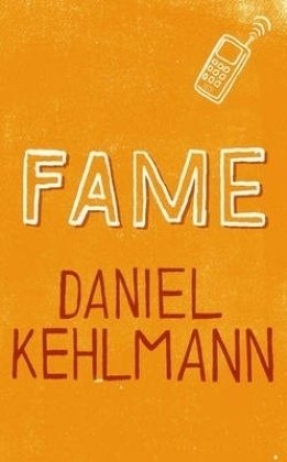 Fame: A Novel in Nine Episodes