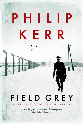 Field Grey: Bernie Gunther Thriller 7