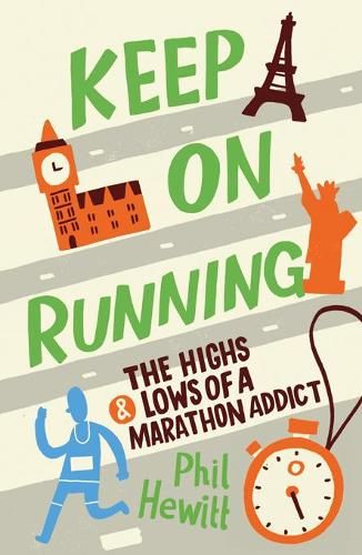 Keep on Running: The Highs and Lows of a Marathon Addict