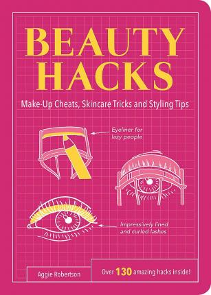 Beauty Hacks: Make-Up Cheats, Skincare Tricks and Styling Tips