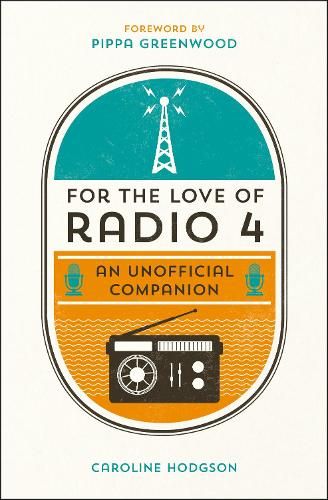 For the Love of Radio 4: An Unofficial Companion