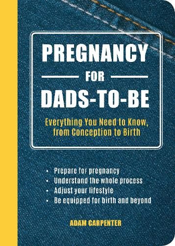 Pregnancy for Dads-to-Be: Everything You Need to Know, from Conception to Birth