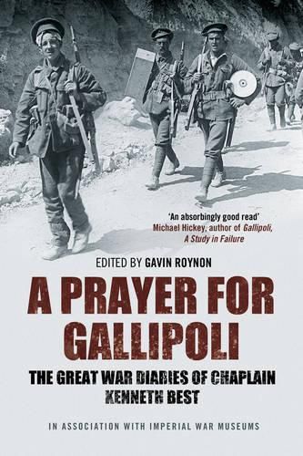 A Prayer for Gallipoli: The Great War Diaries of Chaplain Kenneth Best