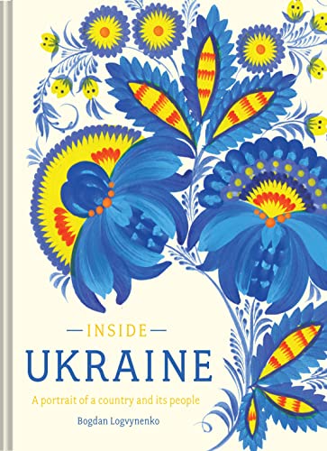 Inside Ukraine: A Portrait of a Country and its People