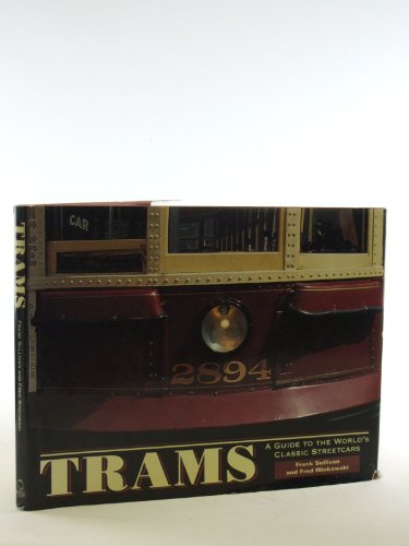 Trams: A Guide to the World's Classic Streetcars