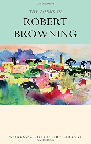 The Poems of Robert Browning