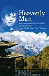 The Heavenly Man: The remarkable true story of Chinese Christian Brother Yun