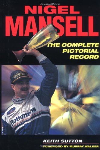 Nigel Mansell: A Pictorial Tribute to the Double Champion