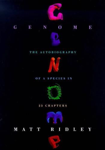 Genome: The Autobiography of a Species in 23 Chapters