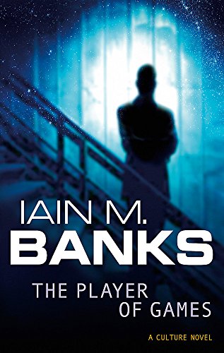 The Player Of Games: A Culture Novel
