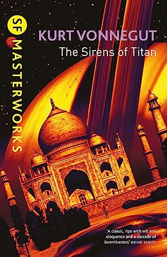 The Sirens Of Titan: The science fiction classic and precursor to Douglas Adams