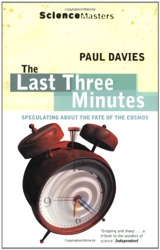 The Last Three Minutes: Speculating About the Fate of the Cosmos