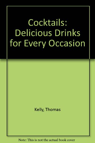 Cocktails: Delicious Drinks for Every Occasion