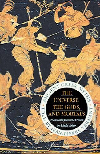 The Universe, The Gods And Mortals: Ancient Greek Myths