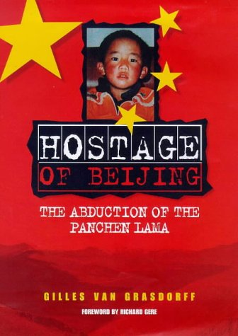 Hostage of Beijing: The Abduction of the Panchen Lama