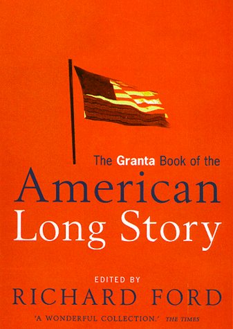 Granta Book of the American Long Story