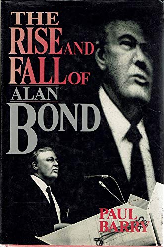 The Rise and Fall of Alan Bond