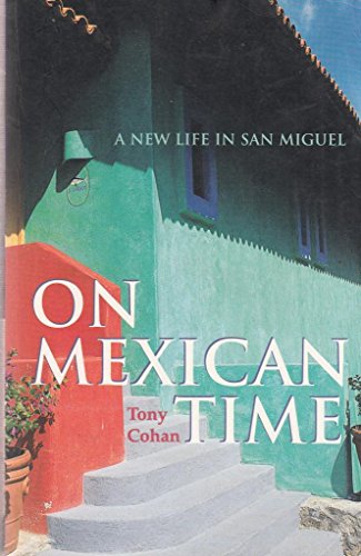 On Mexican Time: At Home in San Miguel