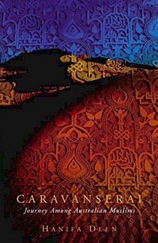Caravanserai: Journey Among Australian Muslims