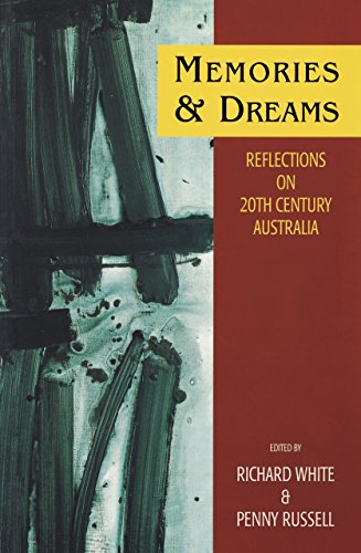Memories and Dreams: Reflections on Twentieth Century Australia