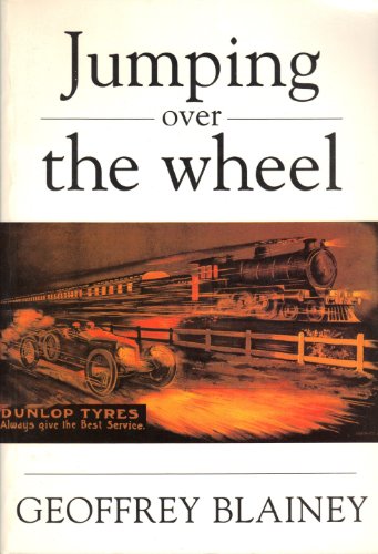 Jumping Over the Wheel A Centenary History of Pacific Dunlop