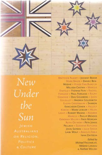 New Under the Sun: Australian Jews on Faith, Politics and Culture