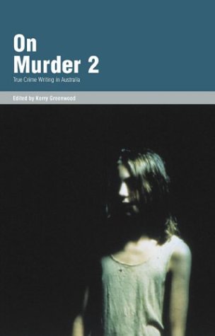 On Murder 2: True Crime Writing in Australia