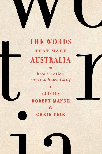 The Words That Made Australia: How A Nation Came To Know Itself,The