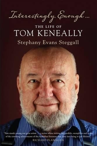 Interestingly Enough... The Life Of Tom Keneally