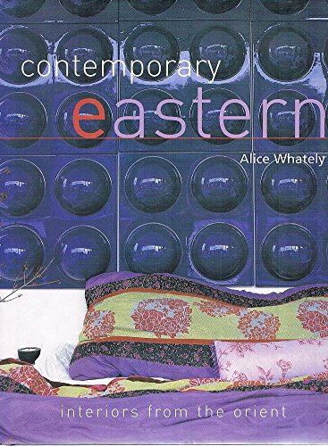 Contemporary Eastern: Interiors from the Orient
