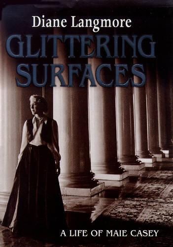 Glittering Surfaces: A Life of Maie Casey