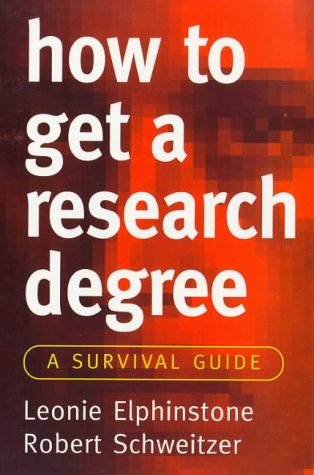 How to Get a Research Degree: A Survival Guide
