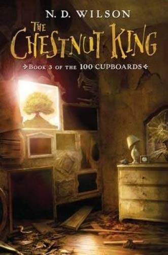 100 Cupboards 3: The Chestnut King