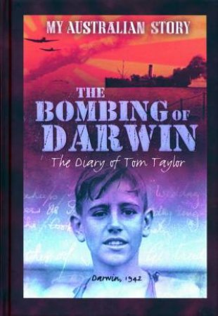 The Bombing of Darwin (My Australian Story)