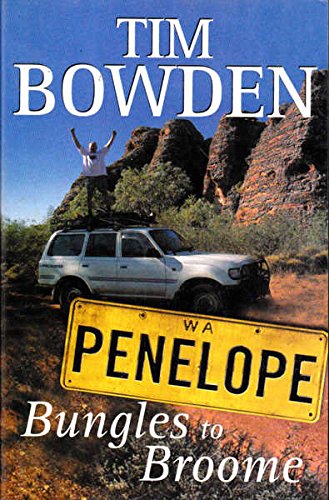 Penelope Bungles to Broome